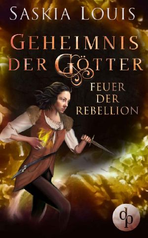 [Geheimnis der Götter 03] • Feuer der Rebellion